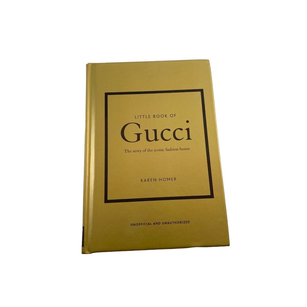 Little Book Of Gucci By Karen Homer Hardcover Story Of Iconic Fashion House Book